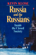 Russia and the Russians: Inside the Closed Society