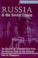 Russia and the Soviet Union: An Historical Introduction from the Kievan State to the Present, Fourth Edition