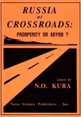 Russia at the Crossroads - Kura, N O (Editor)