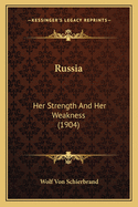 Russia: Her Strength And Her Weakness (1904)