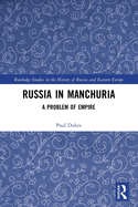 Russia in Manchuria: A Problem of Empire