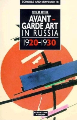 Russian Avant-Garde in the 1920s-1930s: Paintings, Graphics, Sculpture, Decorative Arts from the Russian Museum in St.Petersburg - Kovtun, Evgeni