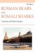 Russian Bears and Somali Sharks: Transition and Other Passages