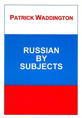 Russian by Subjects - Waddington, Patrick