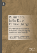 Russian Coal in the Era of Climate Change: Why it Will Survive and Will Not Become a Bargaining Chip in Relations with the West?