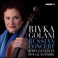 Russian Concert - Douglas Perry (viola); John Lenehan (piano); Rivka Golani (viola)