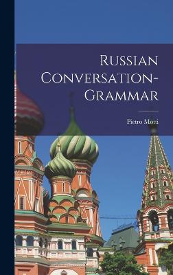 Russian Conversation-grammar - Motti, Pietro