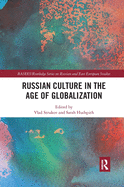 Russian Culture in the Age of Globalization