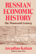 Russian Economic History: The Nineteenth Century