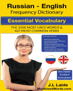 Russian English Frequency Dictionary - Essential Vocabulary: 2500 Most Used Words & 520 Most Common Verbs + Grammar