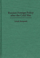 Russian Foreign Policy After the Cold War