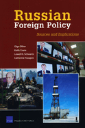 Russian Foreign Policy: Sources and Implications
