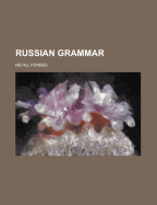 Russian Grammar - Forbes, Nevill