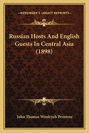 Russian Hosts and English Guests in Central Asia (1898)