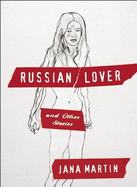 Russian Lover and Other Stories