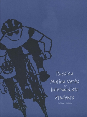 Russian Motion Verbs for Intermediate Students - Mahota, William J, Mr.