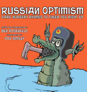 Russian Optimism: Dark Nursery Rhymes to Cheer You Right Up