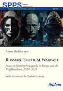 Russian Political Warfare: Essays on Kremlin Propaganda in Europe and the Neighbourhood, 2020-2023