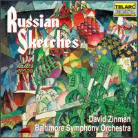 Russian Sketches - Baltimore Symphony Orchestra; David Zinman (conductor)