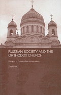 Russian Society and the Orthodox Church: Religion in Russia After Communism