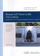 Russian Soft Power in the 21st Century: An Examination of Russian Compatriot Policy in Estonia