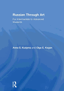 Russian Through Art: For Intermediate to Advanced Students