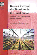 Russian Views of the Transition in the Rural Sector: Structures, Policy Outcomes, and Adaptive Responses