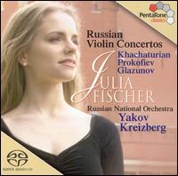 Russian Violin Concertos - Julia Fischer (violin); Russian National Orchestra; Yakov Kreizberg (conductor)