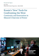 Russia's 'New' Tools for Confronting the West: Continuity and Innovation in Moscow's Exercise of Power