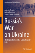 Russia's War on Ukraine: The Implications for the Global Nuclear Order