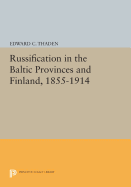 Russification in the Baltic Provinces and Finland, 1855-1914