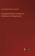 Russlands l?ndlische Zust?nde seit Aufhebung der Leibeigenschaft