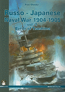 Russo-Japanese Naval War 1905: Volume 2