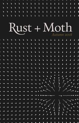 Rust + Moth: Autumn 2018 - Moth, Rust and