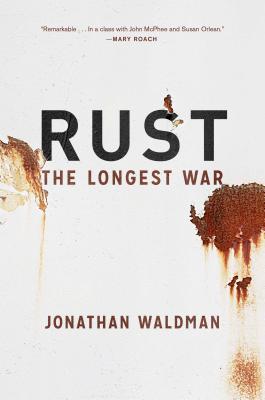 Rust: The Longest War - Waldman, Jonathan