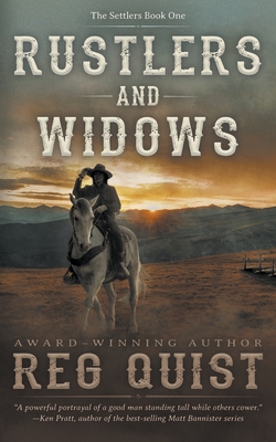 Rustlers and Widows: A Christian Western - Quist, Reg