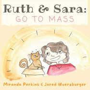 Ruth and Sara: Go to Mass