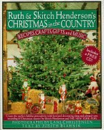 Ruth and Skitch Henderson's Christmas in the Country: 8recipes, Crafts, Gifts, and Music - Henderson, Ruth, and Henderson, Skitch, and Blahnik, Judith