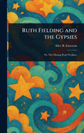 Ruth Fielding and the Gypsies
