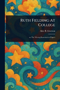 Ruth Fielding At College