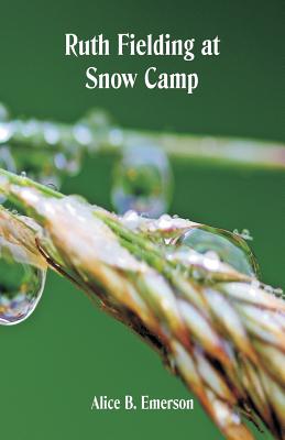 Ruth Fielding at Snow Camp - Emerson, Alice B