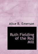 Ruth Fielding of the Red Mill