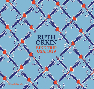 Ruth Orkin: Bike Trip, USA, 1939 - Cheroux, Clment (Editor)