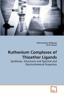 Ruthenium Complexes of Thioether Ligands