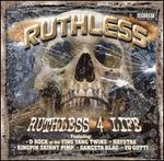 Ruthless 4 Life