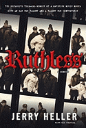 Ruthless: A Memoir - Heller, Jerry, and Reavill, Gil
