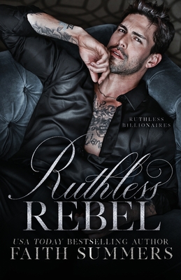 Ruthless Rebel: Special Edition - Summers, Faith, and Gray