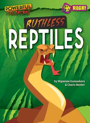 Ruthless Reptiles - Gunasekara, Mignonne And Mather