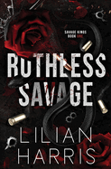 Ruthless Savage: An Age Gap Bodyguard Irish Mafia Romance (Savage Kings Series #1)