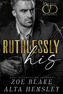 Ruthlessly His: A Dark Billionaire Contemporary Romance